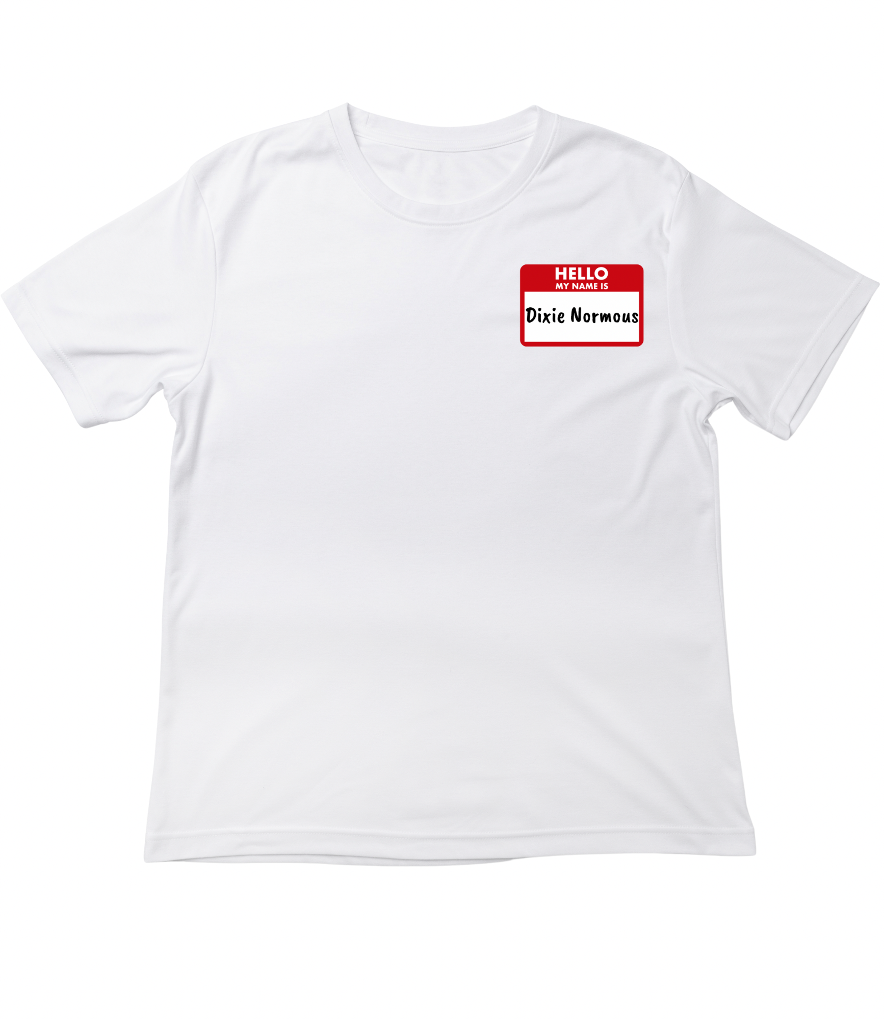 “Hello my name is” T Shirt