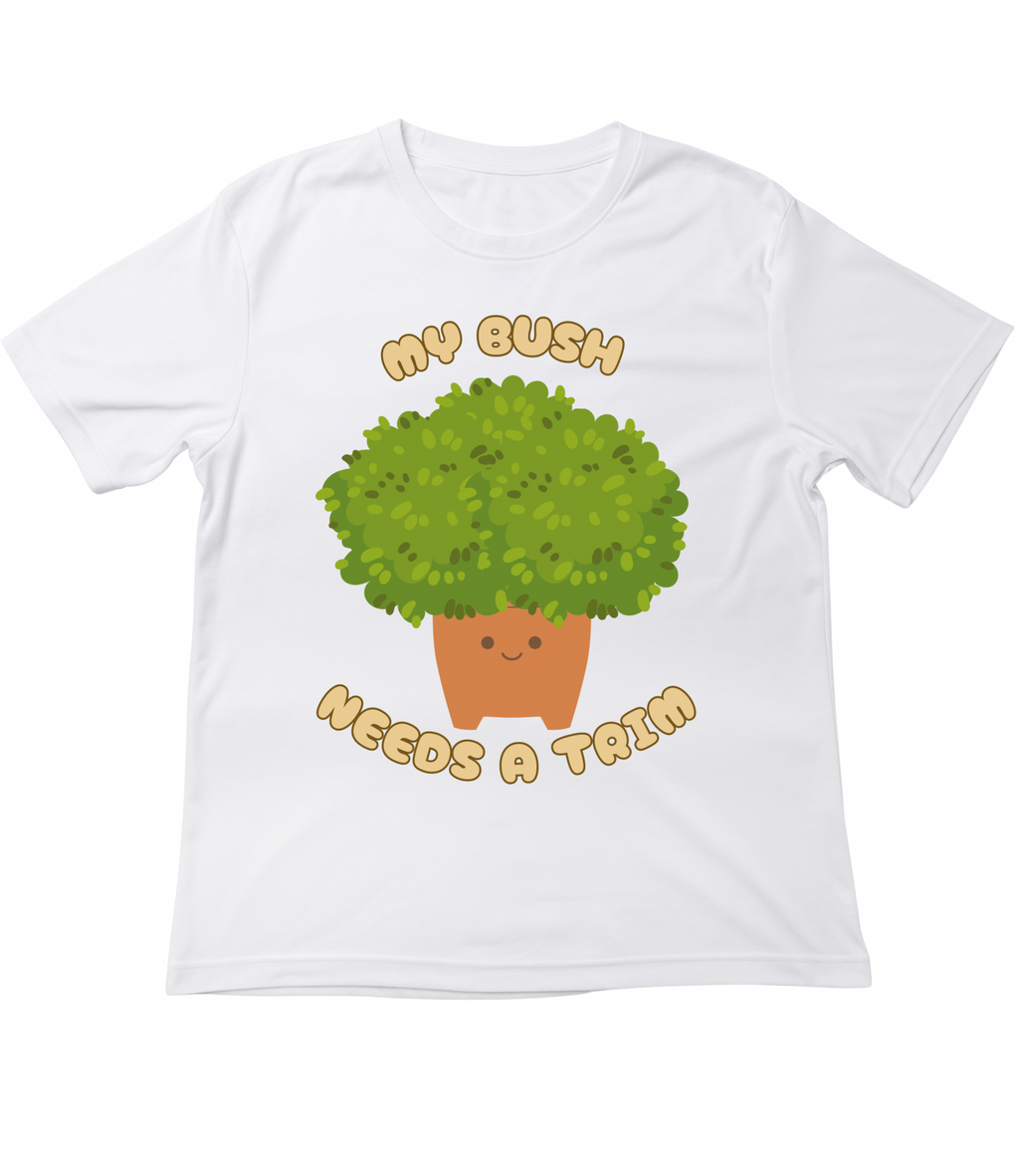 My Bush Needs A Trim T Shirt